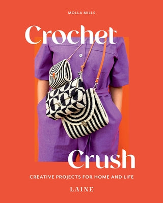Crochet Crush: Creative Projects for Home and Life Paperback Hardie Grant Books