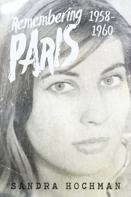 Remembering Paris 1958-1960: A Memoir Paperback Turner