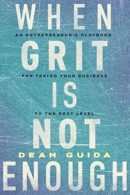 When Grit is Not Enough Paperback Inc. Original