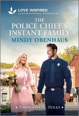 The Police Chief's Instant Family: An Uplifting Inspirational Romance by Obenhaus, Mindy