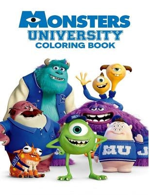 Monsters University Coloring Book: Coloring Book for Kids and Adults with Fun, Easy, and Relaxing Coloring Pages Paperback Createspace Independent Publishing Platform