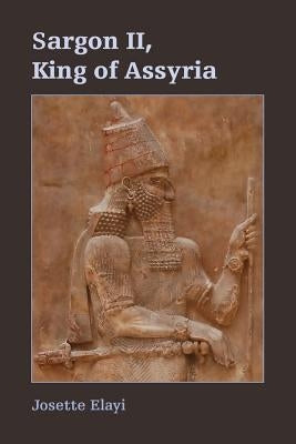 Sargon II, King of Assyria Paperback SBL Press