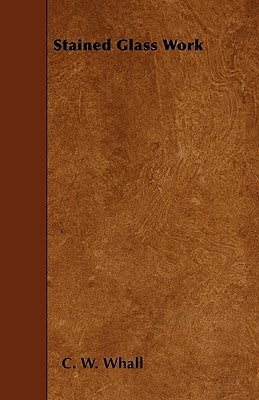 Stained Glass Work Paperback Dyson Press