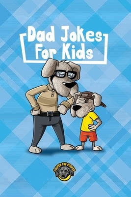 Dad Jokes for Kids: 400+ Hilarious Dad Jokes to Make Your Family Laugh Out Loud! Paperback Books by Cooper