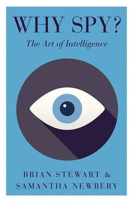 Why Spy?: The Art of Intelligence Paperback Hurst & Co.