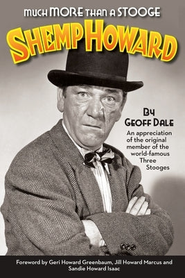 Much More Than A Stooge: Shemp Howard Paperback BearManor Media
