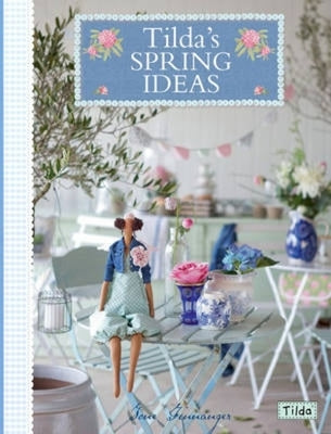 Tilda's Spring Ideas Paperback David & Charles