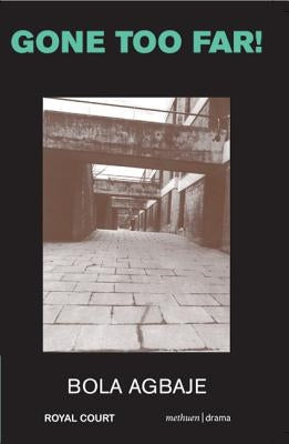 Gone Too Far! Paperback Bloomsbury Publishing PLC