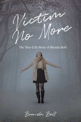 Victim No More: The True-Life Story of Brenda Boll Paperback Christian Faith