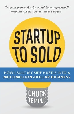 Startup to Sold Paperback Inc. Original