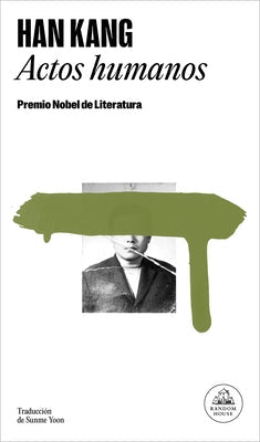 Actos Humanos / Human Acts by Kang, Han