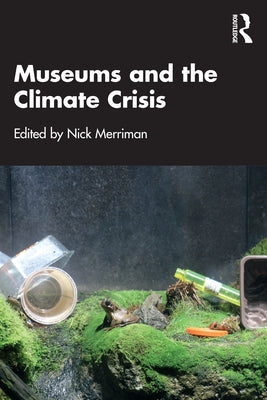 Museums and the Climate Crisis Paperback Routledge