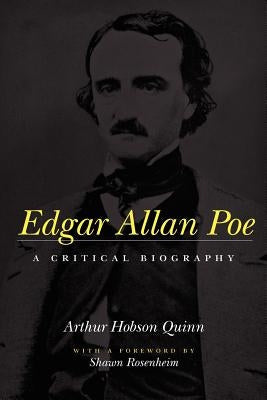 Edgar Allan Poe: A Critical Biography Paperback Johns Hopkins University Press