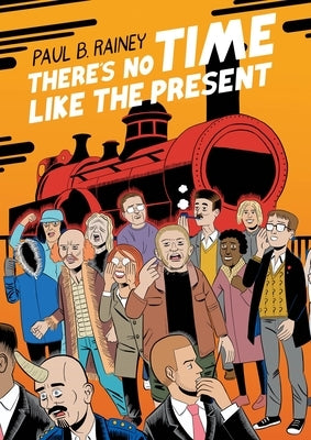 There's No Time Like the Present by Rainey, Paul B.