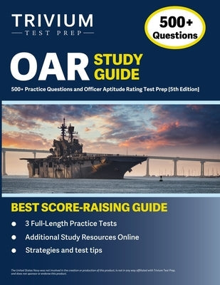 OAR Study Guide: 500+ Practice Questions and Officer Aptitude Rating Test Prep [5th Edition] Paperback Trivium Test Prep