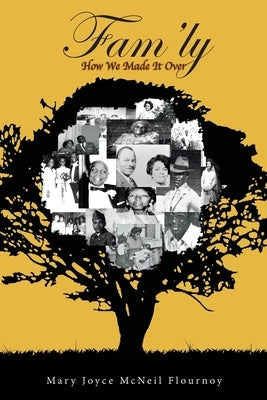 Fam'ly: How We Made It Over Paperback Fulton Books