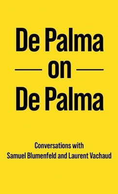 De Palma on De Palma Paperback Sticking Place Books