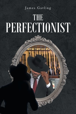 The Perfectionist Paperback Fulton Books