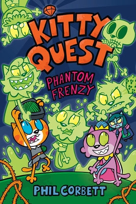 Kitty Quest: Phantom Frenzy: A Graphic Novel by Corbett, Phil