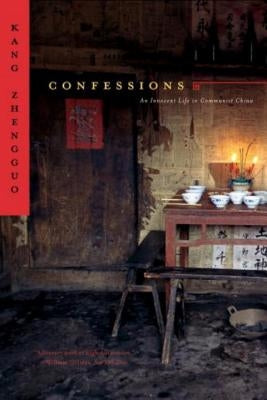 Confessions: An Innocent Life in Communist China Paperback W. W. Norton & Company