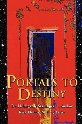 Portals to Destiny Paperback Xulon Press