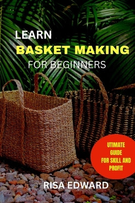 Learn Basket making Paperback Independently Published