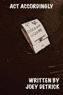 Act Accordingly Paperback Joey Detrick