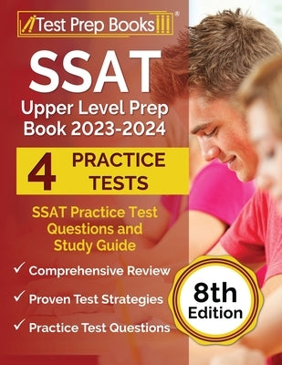 SSAT Upper Level Prep Book 2023-2024: SSAT Practice Test Questions and Study Guide [8th Edition] Paperback Test Prep Books