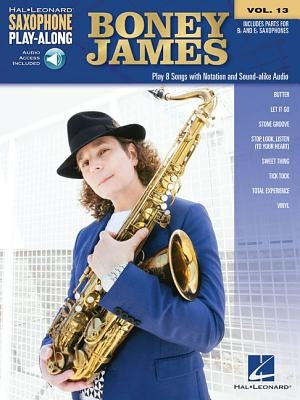 Boney James: Saxophone Play-Along Volume 13 Other Hal Leonard Publishing Corporation
