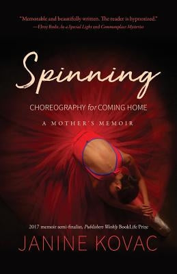 Spinning: Choreography for Coming Home Paperback Moxie Road Productions