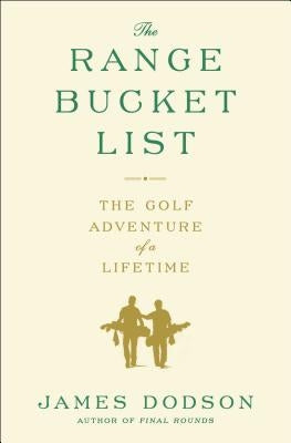 The Range Bucket List: The Golf Adventure of a Lifetime Paperback Simon & Schuster