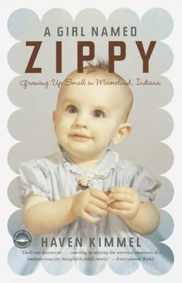 A Girl Named Zippy: Growing Up Small in Mooreland, Indiana Paperback Broadway Books