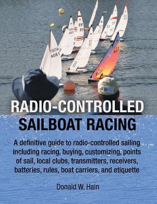 Radio-Controlled Sailboat Racing Paperback Archway Publishing