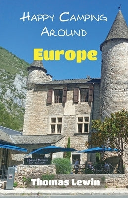 Happy Camping Around Europe Paperback Grosvenor House Publishing Limited