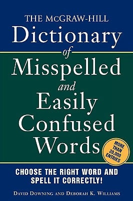 The McGraw-Hill Dictionary of Misspelled and Easily Confused Words by David, Downing - MO Corrections Bookstore