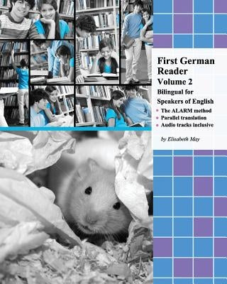 First German Reader (Volume 2) bilingual for speakers of English: Elementary Level Paperback Createspace Independent Publishing Platform