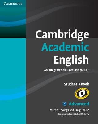 Cambridge Academic English C1 Advanced Student's Book: An Integrated Skills Course for Eap Paperback Cambridge University Press