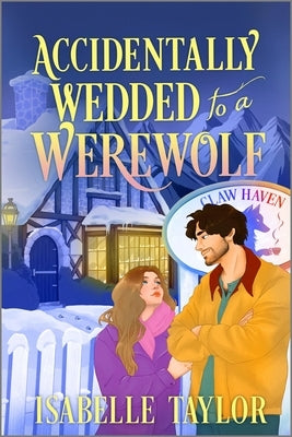 Accidentally Wedded to a Werewolf: A Cozy Fantasy Romance by Taylor, Isabelle
