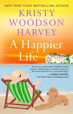 A Happier Life by Harvey, Kristy Woodson