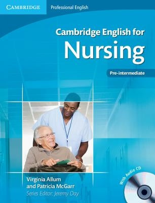 Cambridge English for Nursing Pre-Intermediate Student's Book with Audio CD [With CD (Audio)] Paperback Cambridge University Press