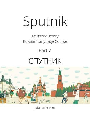 Sputnik: An Introductory Russian Language Course, Part 2 Tltnetwork