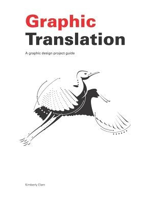 Graphic Translation, A graphic design project guide Paperback Booksurge Publishing