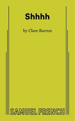 Shhhh Paperback Samuel French, Inc.