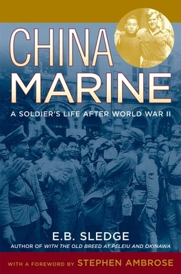 China Marine: An Infantryman's Life After World War II Paperback Oxford University Press, USA
