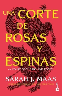 Una Corte de Rosas Y Espinas by Maas, Sarah J.