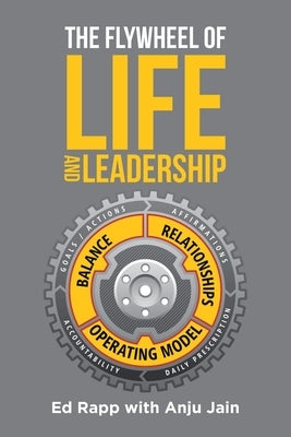 The Flywheel of Life and Leadership Paperback Page Publishing