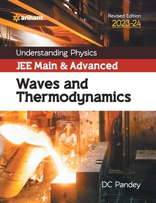 Understanding Physics JEE Main and Advanced Waves and Thermodynamics 2023-24 Paperback Arihant Publication India Limited