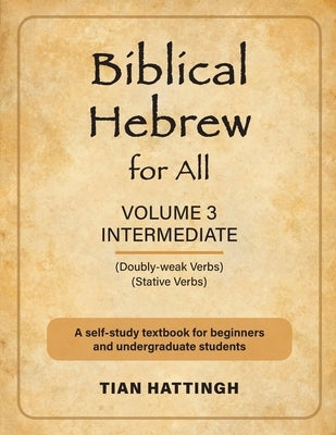 Biblical Hebrew for All: Volume 3 (Intermediate) - Second Edition Paperback London Press