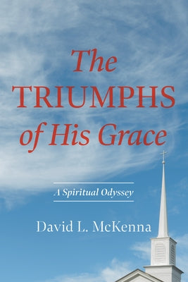 The Triumphs of His Grace Paperback Resource Publications (CA)