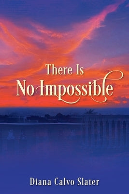 There Is No Impossible Paperback Crg Publishing